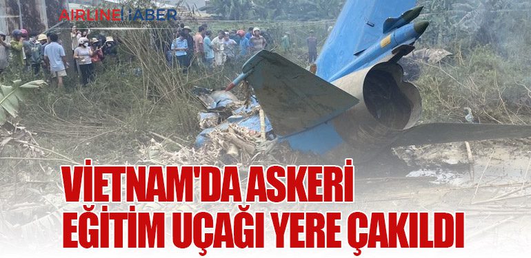 Vietnam'da askeri eğitim uçağı yere çakıldı