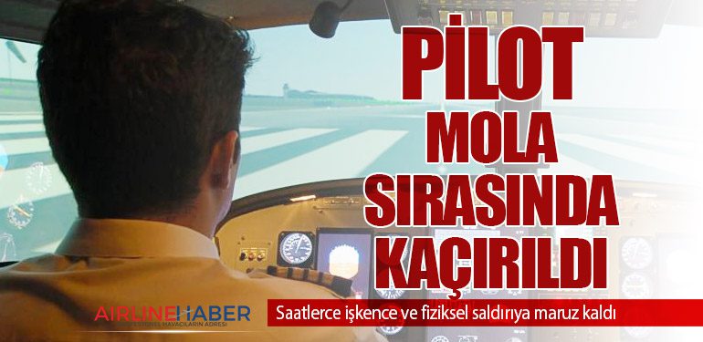 British Airways pilotu mola sırasında kaçırıldı