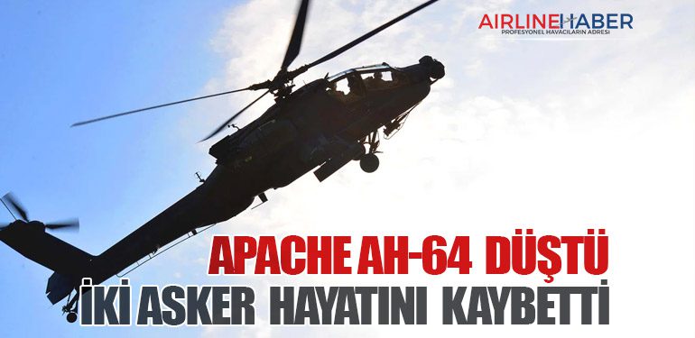 Apache AH-64 Düştü. İki Asker Hayatını Kaybetti