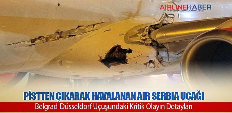 Pistten Çıkarak Havalanan Air Serbia Uçağı: Belgrad-Düsseldorf Uçuşundaki Kritik Olayın Detayları