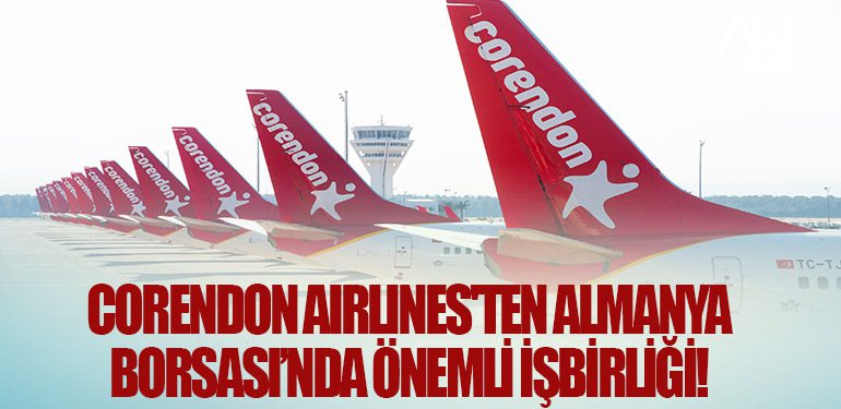 Corendon-Airlines'ten-Almanya-Borsası’nda-önemli-işbirliği!