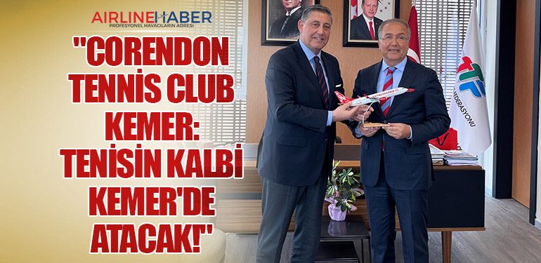 "Corendon Tennis Club Kemer: Tenisin Kalbi Kemer'de Atacak!"