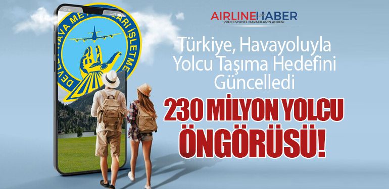 Türkiye, Havayoluyla Yolcu Taşıma Hedefini Güncelledi. 230 Milyon Yolcu Öngörüsü!