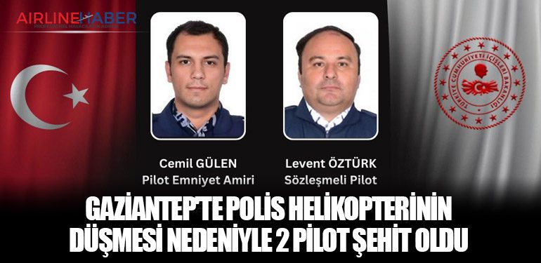 Gaziantep'te polis helikopterinin düşmesi nedeniyle 2 pilot şehit oldu