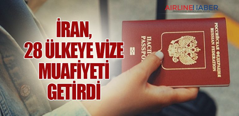 İran,28 Ülkeye Vize Muafiyeti Getirdi