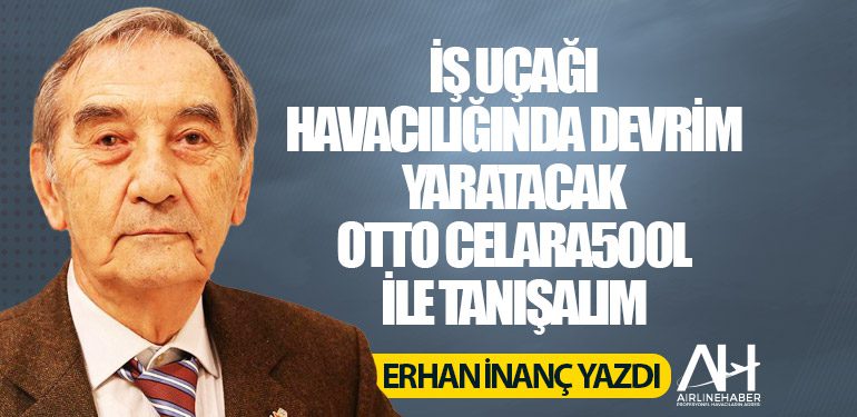 İş Uçağı Havacılığında devrim yaratacak Otto Celara500L ile tanışalım