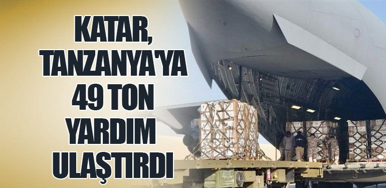 Katar, Tanzanya'ya 49 Ton Yardım Ulaştırdı