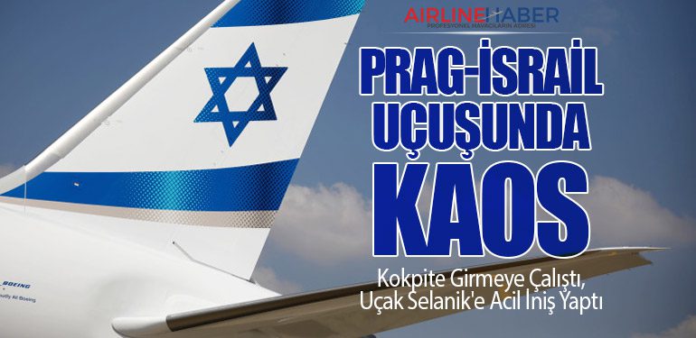 Prag-İsrail Uçuşunda Kaos: Yolcu Kokpite Girmeye Çalıştı