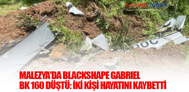 Malezya'da Blackshape Gabriel BK 160 düştü: İki Kişi Hayatını Kaybetti