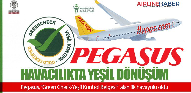 Havacılıkta Yeşil Dönüşüm: Pegasus, “Green Check-Yeşil Kontrol Belgesi” alan ilk havayolu oldu