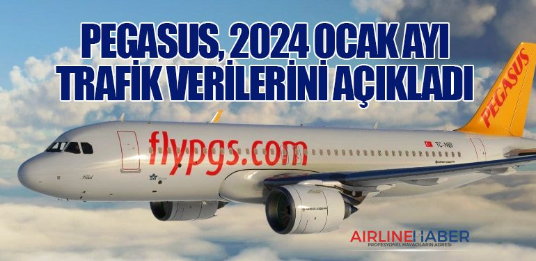 Pegasus Hava Yolları, 2024 Ocak Ayı trafik verilerini ve karbon emisyonu istatistikleri  açıkladı