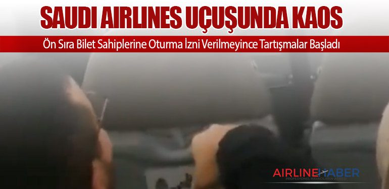 Saudi Airlines Uçuşunda Kaos: Ön Sıra Bilet Sahiplerine Oturma İzni Verilmeyince Tartışmalar Başladı