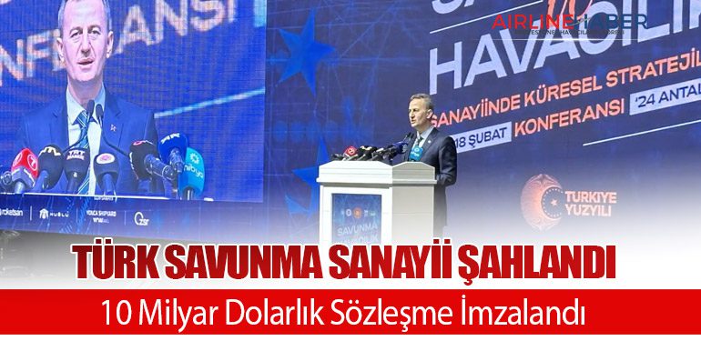 Türk Savunma Sanayii Şahlandı: 10 Milyar Dolarlık Sözleşme İmzalandı