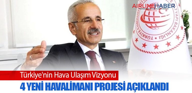 Türkiye'nin Hava Ulaşım Vizyonu: 4 Yeni Havalimanı Projesi Açıklandı