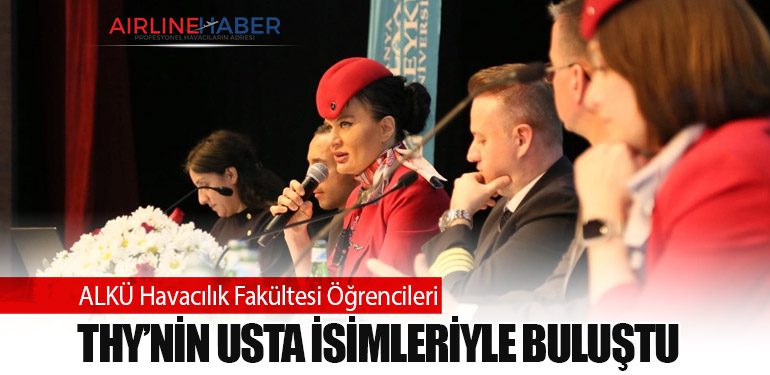 ALKÜ Havacılık Fakültesi Öğrencileri, Türk Hava Yolları Usta İsimleriyle Buluştu