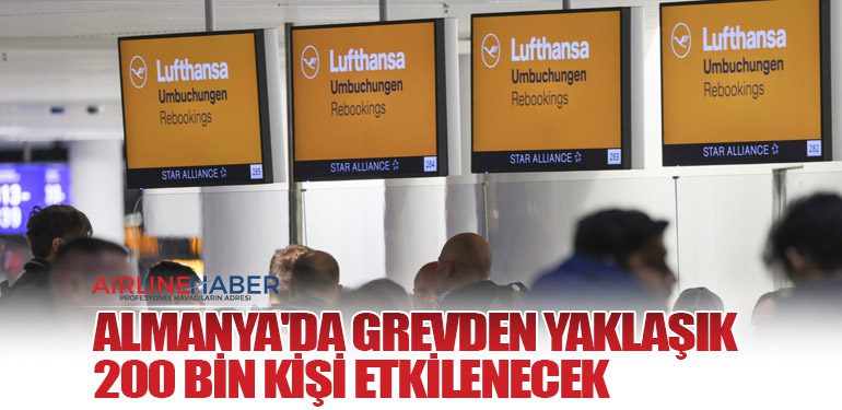 Almanya'da grevden yaklaşık 200 bin kişi etkilenecek