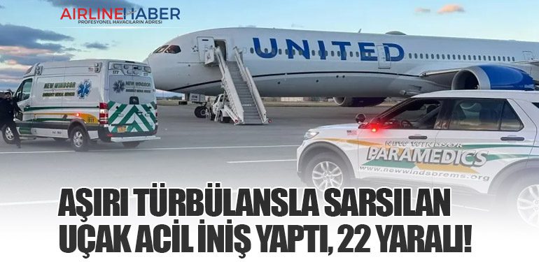 Aşırı Türbülansla Sarsılan Uçak Acil İniş Yaptı, 22 Yaralı!