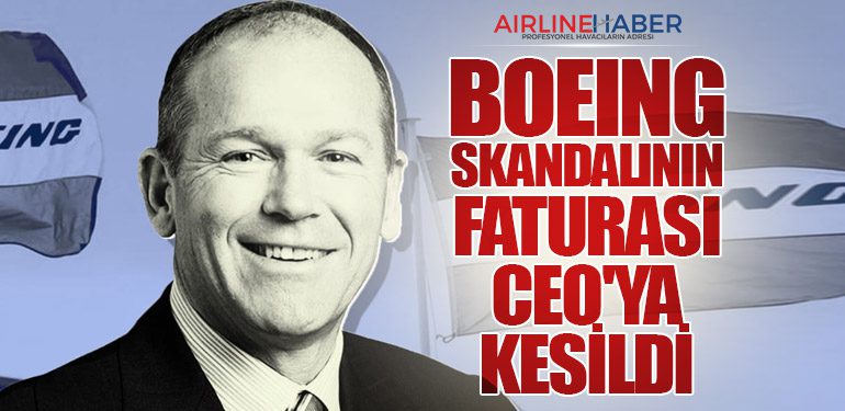 Boeing skandalının faturası CEO'ya kesildi