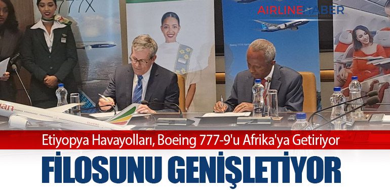 Etiyopya Havayolları, Boeing 777-9'u Afrika'ya Getiriyor: Filosunu Genişletiyor