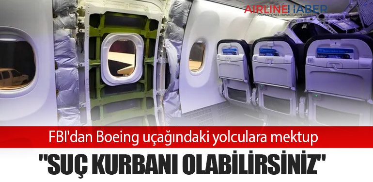 FBI'dan Boeing uçağındaki yolculara mektup: "Suç kurbanı olabilirsiniz"