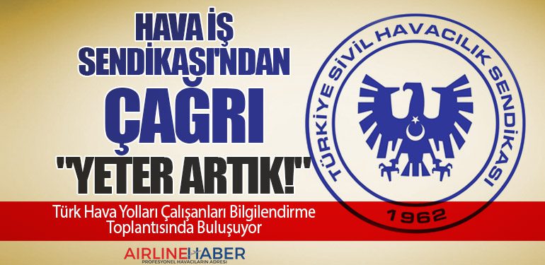 Hava İş Sendikası'ndan Çağrı: "Yeter Artık!"