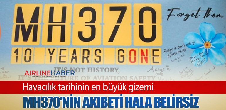 Havacılık tarihinin en büyük gizemi: MH370'nin Akıbeti Hala Belirsiz