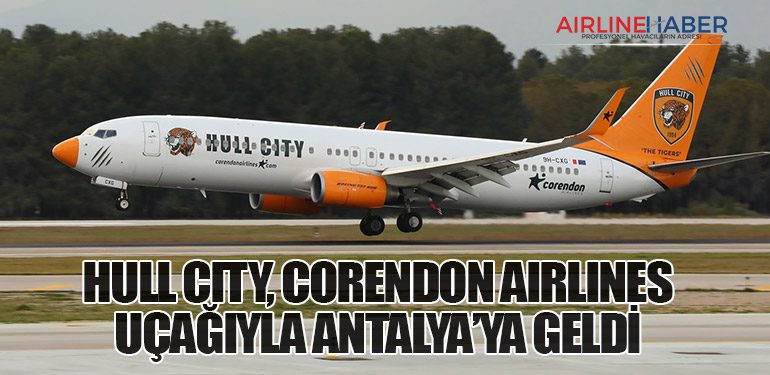 Hull City, Corendon Airlines uçağıyla Antalya’ya geldi