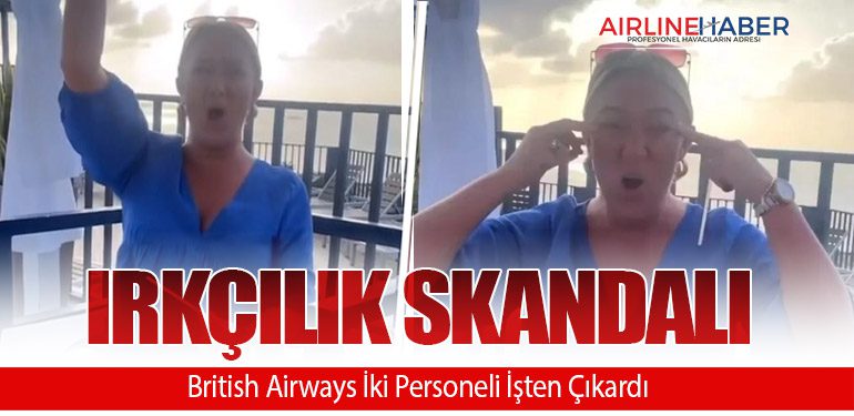 Irkçılık Skandalı: British Airways İki Personeli İşten Çıkardı