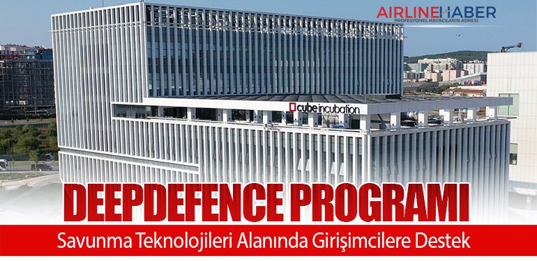 Deepdefence Programı: Savunma Teknolojileri Alanında Girişimcilere Destek