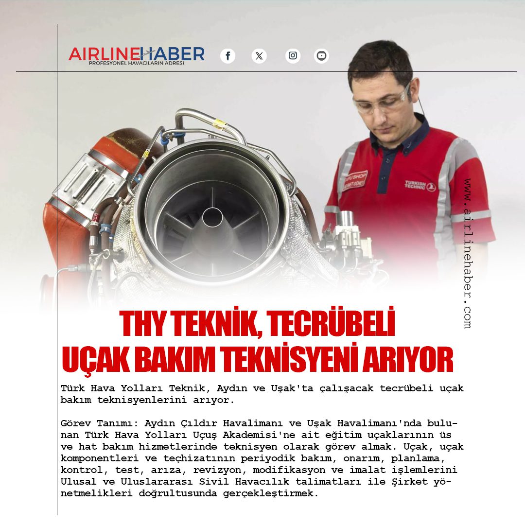 Türk Hava Yolları Teknik, Tecrübeli Uçak Bakım Teknisyeni arıyor