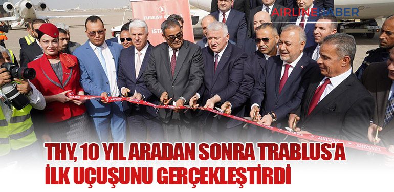 Türk-Hava-Yolları,-10-Yıl-Aradan-Sonra-Trablus'a-İlk-Uçuşunu-Gerçekleştirdi