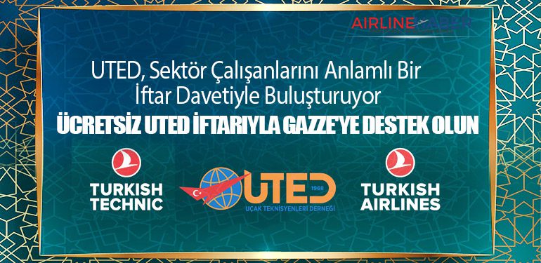 UTED, Sektör Çalışanlarını Anlamlı Bir İftar Davetiyle Buluşturuyor. Ücretsiz UTED İftarıyla Gazze'ye Destek Olun