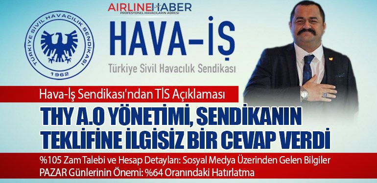 Hava-İş Sendikası'ndan TİS Açıklaması: THY A.O Yönetimi, Sendikanın Teklifine İlgisiz Bir Cevap Verdi