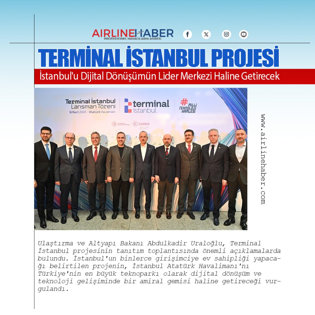 Terminal İstanbul Projesi, İstanbul'u Dijital Dönüşümün Lider Merkezi Haline Getirecek