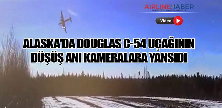 Alaska'da Douglas C-54 Uçağının Düşüş Anı Kameralara Yansıdı