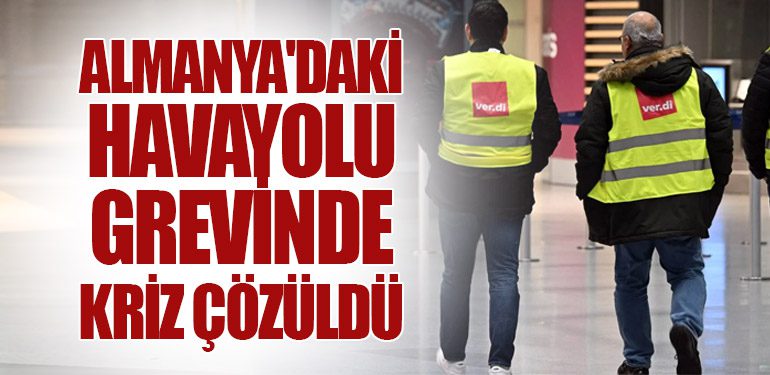 Almanya'daki havayolu grevinde kriz çözüldü