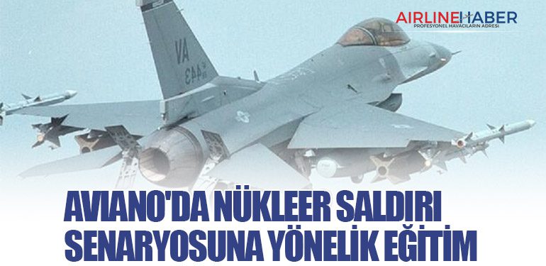 Aviano'da Nükleer Saldırı Senaryosuna Yönelik Eğitim