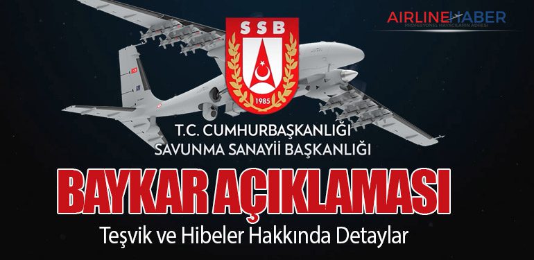 Türk Savunma Sanayi Başkanlığı BAYKAR Açıklaması: Teşvik ve Hibeler Hakkında Detaylar