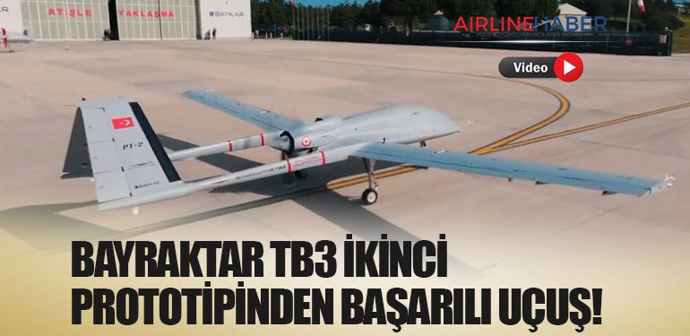 BAYRAKTAR TB3 İkinci Prototipinden Başarılı Uçuş!