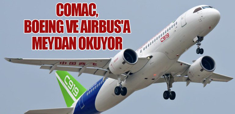 COMAC, Boeing ve Airbus'a Meydan Okuyor