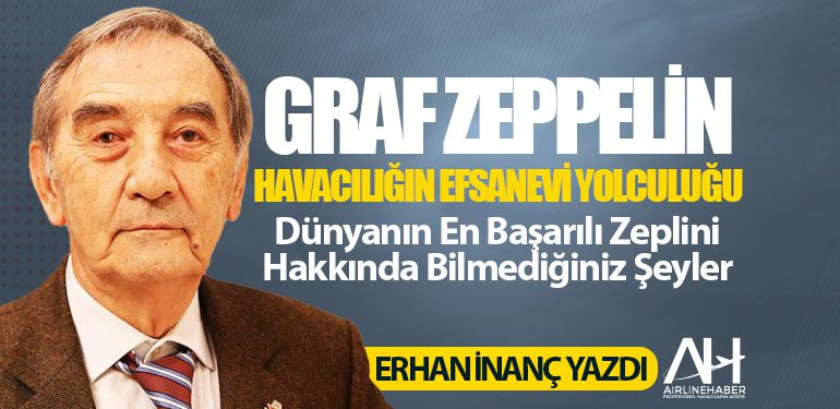 Graf Zeppelin: Dünyanın En Başarılı Zeplini Hakkında Bilmediğiniz Şeyler