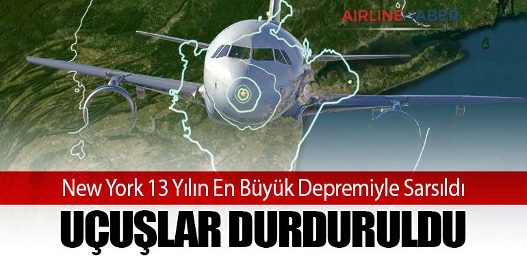 New York 13 Yılın En Büyük Depremiyle Sarsıldı: Uçuşlar Durduruldu