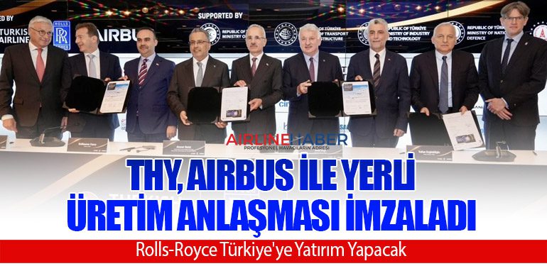 THY,-Airbus-İle-Yerli-Üretim-Anlaşması-İmzaladı.-Rolls-Royce-Türkiye'ye-Yatırım-Yapacak