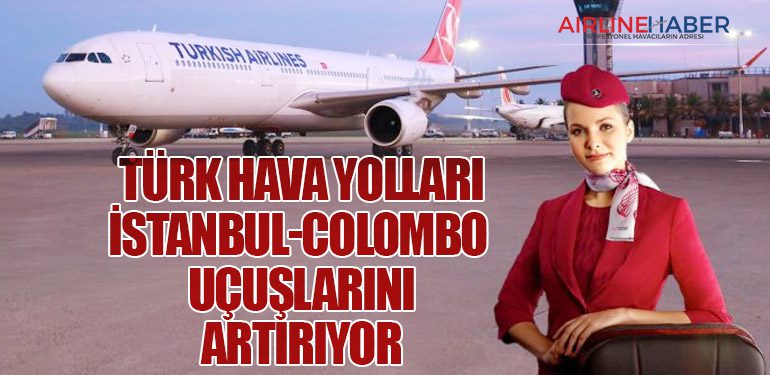 Türk Hava Yolları, İstanbul-Colombo Uçuşlarını Artırıyor