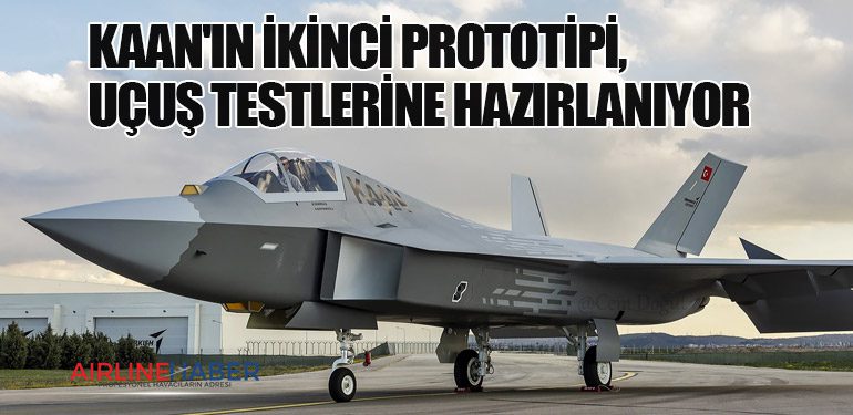 KAAN'ın İkinci Prototipi, Uçuş Testlerine Hazırlanıyor