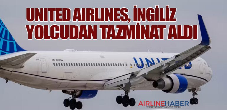 United Airlines, İngiliz Yolcudan Tazminat Aldı