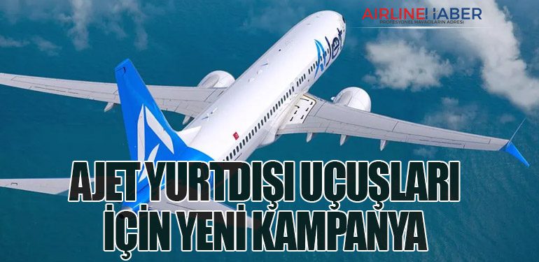 AJet Yurtdışı Uçuşları İçin Yeni Kampanya