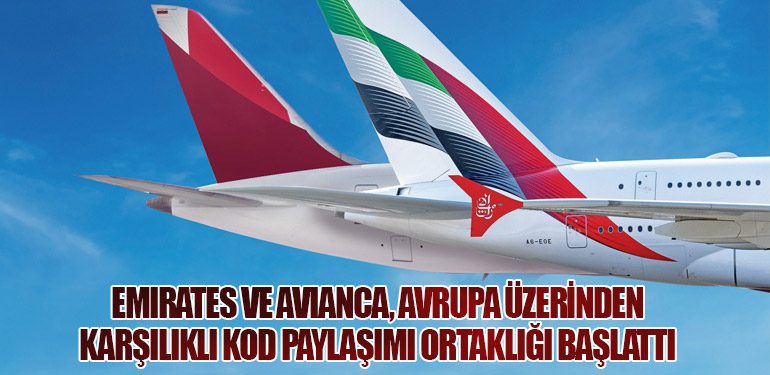 Emirates ve Avianca, Avrupa Üzerinden Karşılıklı Kod Paylaşımı Ortaklığı Başlattı