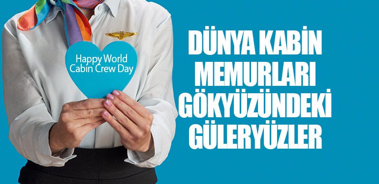 Dünya Kabin Memurları: Gökyüzündeki Güleryüzler