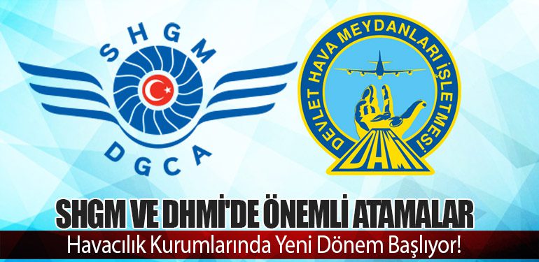 SHGM ve DHMİ'de Önemli Atamalar: Havacılık Kurumlarında Yeni Dönem Başlıyor!